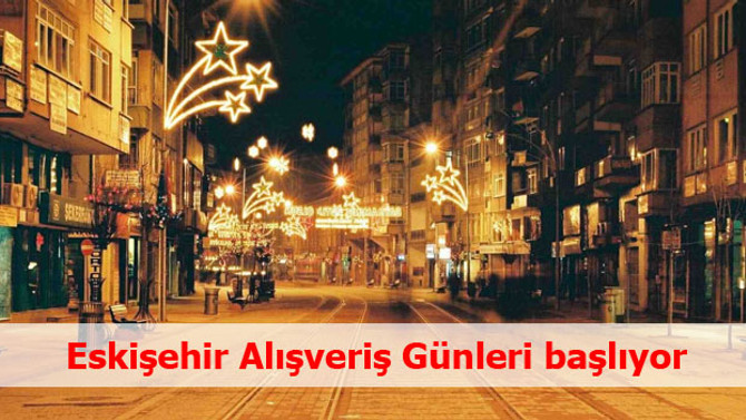 Eskişehir’de festival tadında Alışveriş Günleri başlıyor