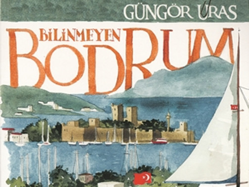 Güngör Uras, bu kez “Bilinmeyen Bodrum”u yazdı