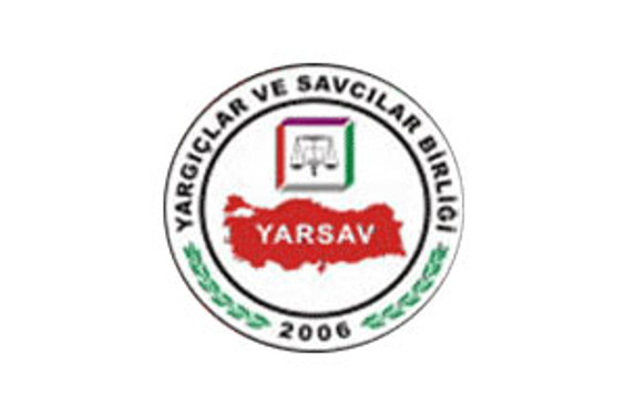 YARSAV: Yargıyı ele geçirme ve kıyım operasyonu