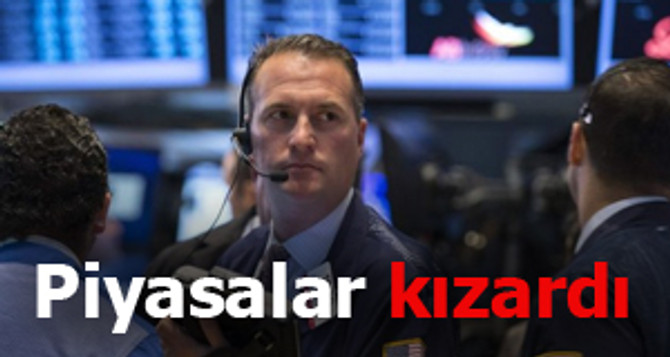 Piyasalar kızardı