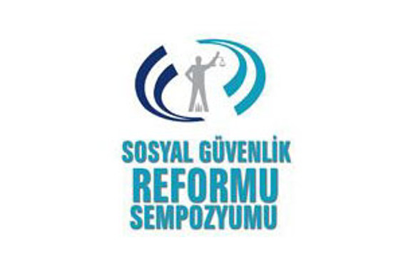 Sosyal Güvenlik Reformu sempozyumda tartışılacak