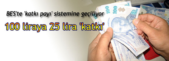 BES'te yüzde 25 devlet katkısı olacak