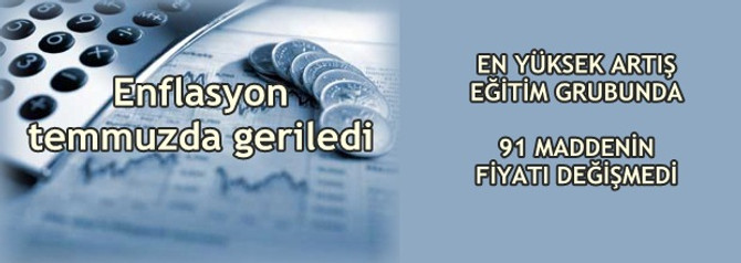 Enflasyon temmuzda geriledi