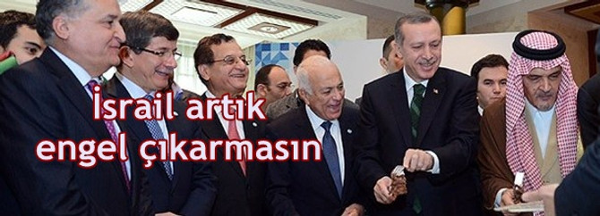 İsrail artık engel çıkarmasın