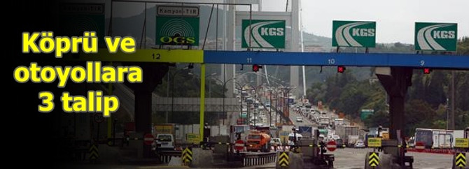 Köprü ve otoyol ihalesine 3 talip var
