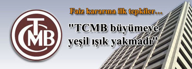 Faiz kararına ilk tepkiler…