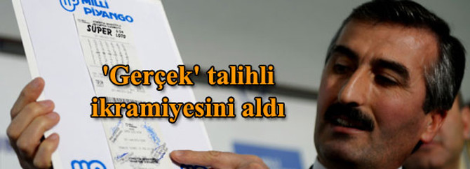 'Gerçek' talihli ikramiyesini aldı