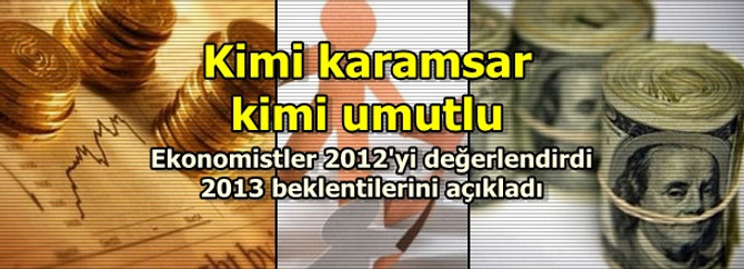 Ekonomistler 2012'yi yorumladı