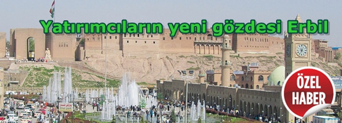 Yatırımcıların yeni gözdesi Erbil