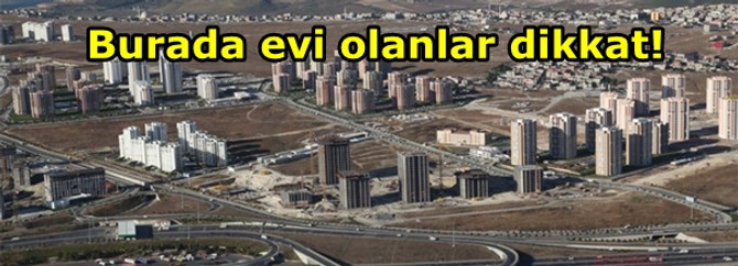 Ispartakule'de evi olanlar dikkat!