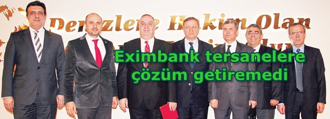 Eximbank tersanelere çözüm getiremedi