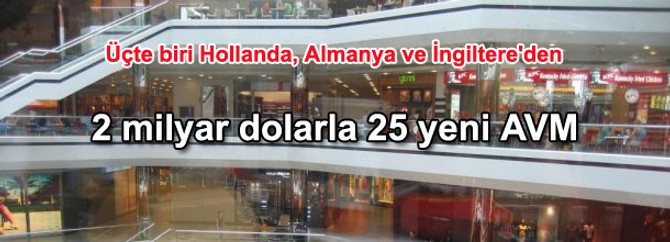 Bu yıl 2 milyar yatırımla 25 AVM açılacak