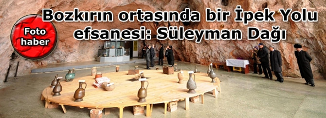 Bozkırın ortasında bir İpek Yolu efsanesi: Süleyman Dağı