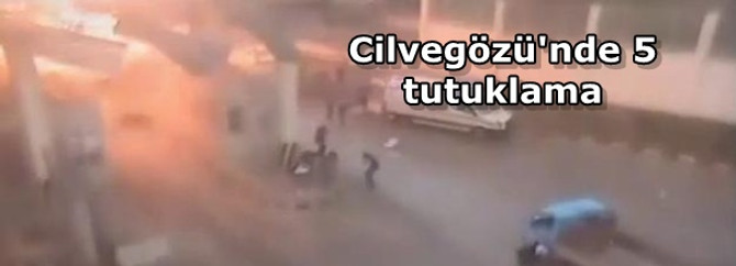 Cilvegözü'nde 5 tutuklama
