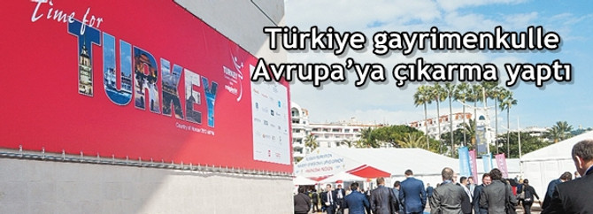 Türkiye gayrimenkulle Avrupa’ya çıkarma yaptı
