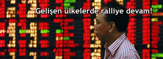 Gelişen ülkelerde ralliye devam!