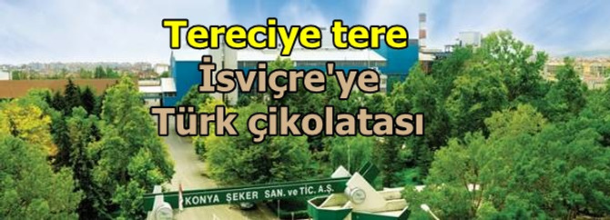İsviçre'ye Türk çikolatası ihraç ediyorlar