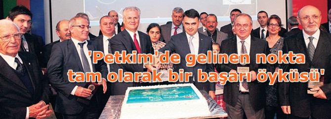 'Petkim'de gelinen nokta tam olarak bir başarı öyküsü'