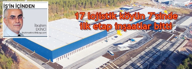 17 lojistik köyün 7'sinde ilk etap inşaatlar bitti