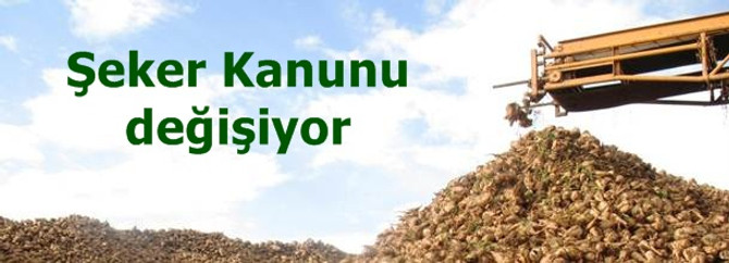 Şeker Kanunu değişiyor