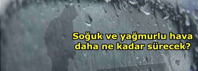 Soğuk hava daha ne kadar sürecek?