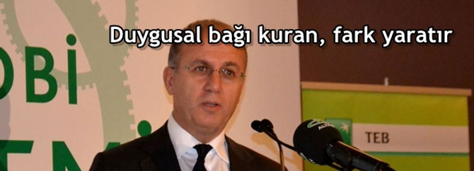 Duygusal bağı kuran, fark yaratır