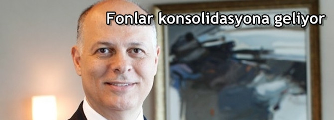 Fonlar konsolidasyona geliyor