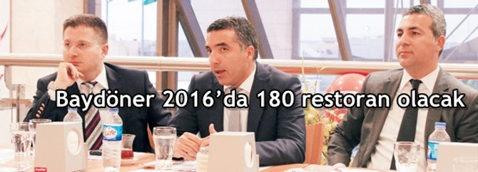 Baydöner 2016’da 180 restoran olacak