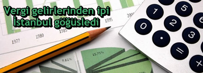 Vergi gelirlerinde ipi İstanbul göğüsledi