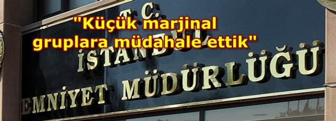 Küçük marjinal gruplara müdahale ettik