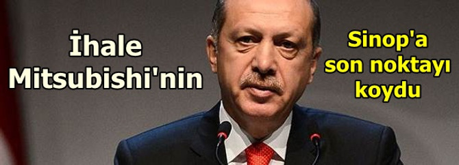 Başbakan Sinop'a son noktayı koydu