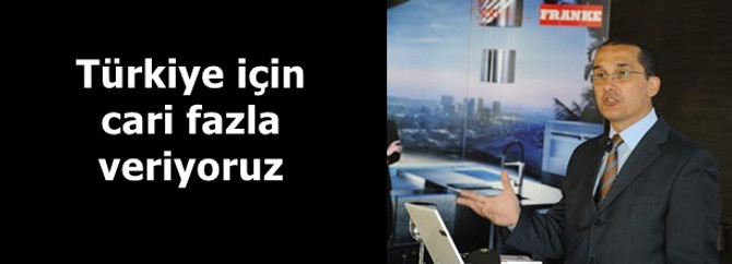 Türkiye için cari fazla veriyoruz