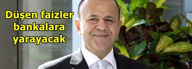 Düşen faizler bankaları olumlu etkileyecek
