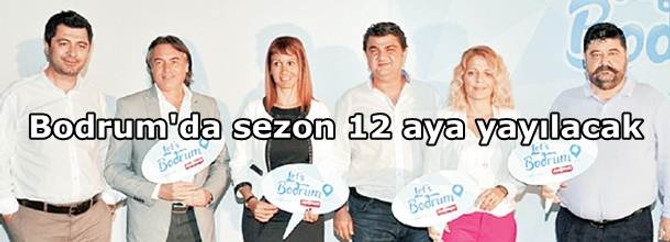 Bodrum'da sezon 12 aya yayılacak