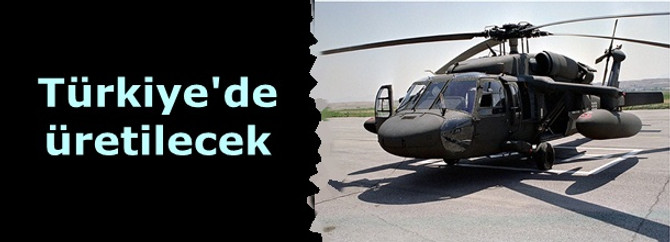 Black Hawk helikopterleri Türkiye'de üretilecek