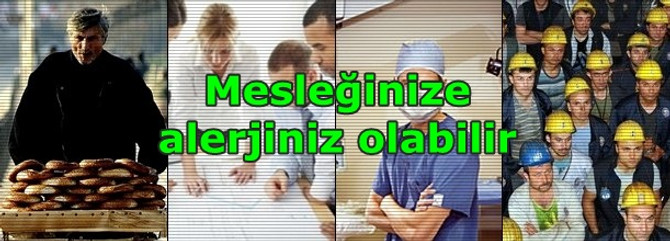 Mesleğinize alerjiniz olabilir