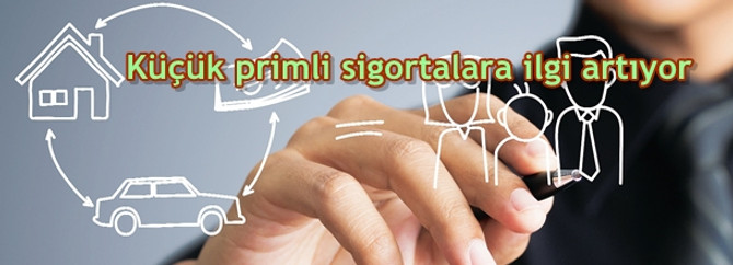 Küçük primli sigortalara ilgi artıyor