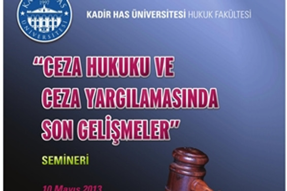 Ceza hukuku ve yargılamaları Kadir Has'ta tartışılacak