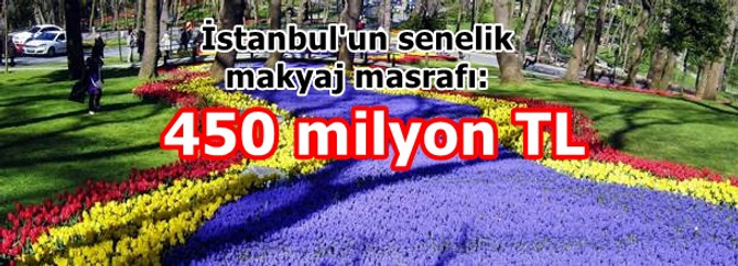 İstanbul senelik makyaj masrafı: 450 milyon lira