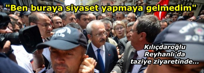 "Ben buraya siyaset yapmaya gelmedim"