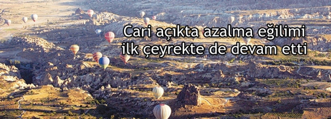 Cari açıkta azalma eğilimi ilk çeyrekte de devam etti