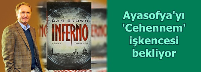 Ayasofya'yı 'Cehennem' işkencesi bekliyor