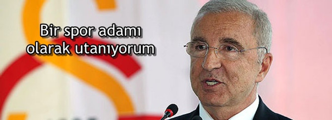 Bir spor adamı olarak utanıyorum