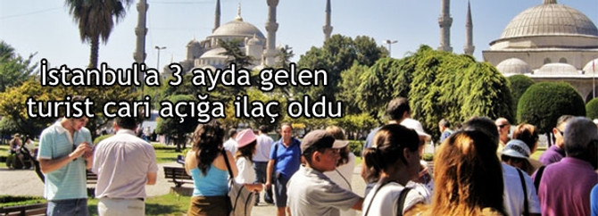 İstanbul’a ilk üç ayda gelen turist cari açığa ilaç oldu