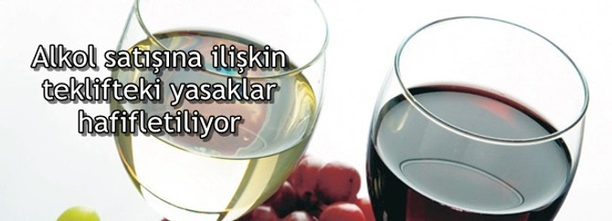 Alkol satışına ilişkin teklifteki yasaklar hafifletiliyor