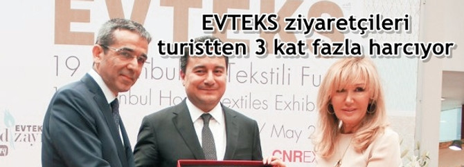 EVTEKS ziyaretçileri turistten 3 kat fazla harcıyor