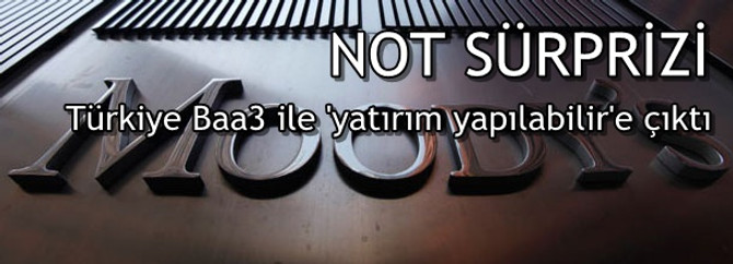 Moody's Türkiye'nin notunu Baa3'e yükseltti