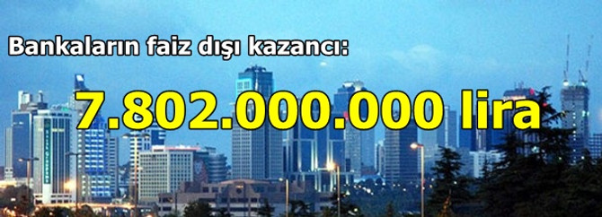 Faiz dışı gelirler 8 milyar liraya ulaştı