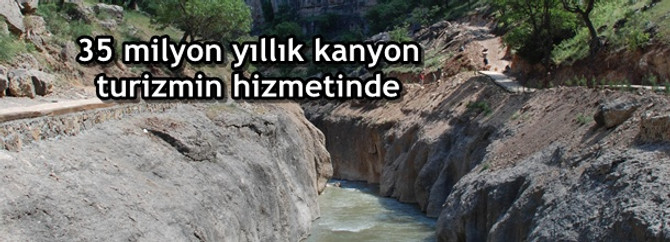 35 milyon yıllık kanyon, turizme kazandırılacak