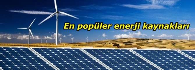 İşte en popüler enerji kaynağı